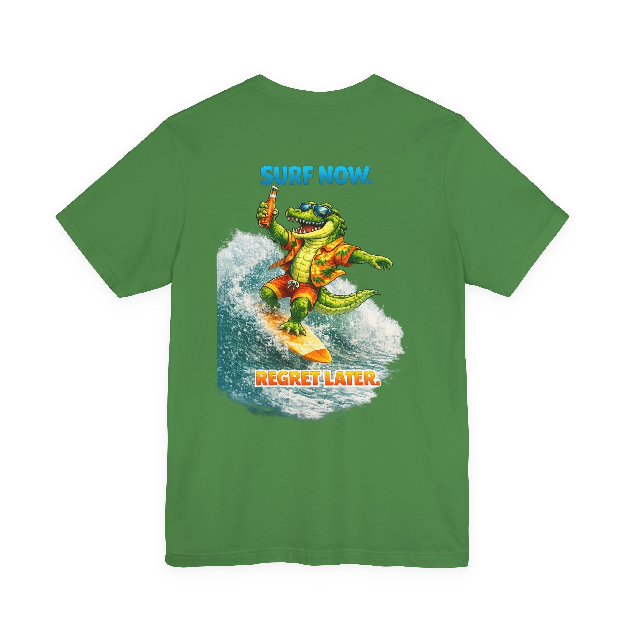 Surf Now Regret Later T-Shirt