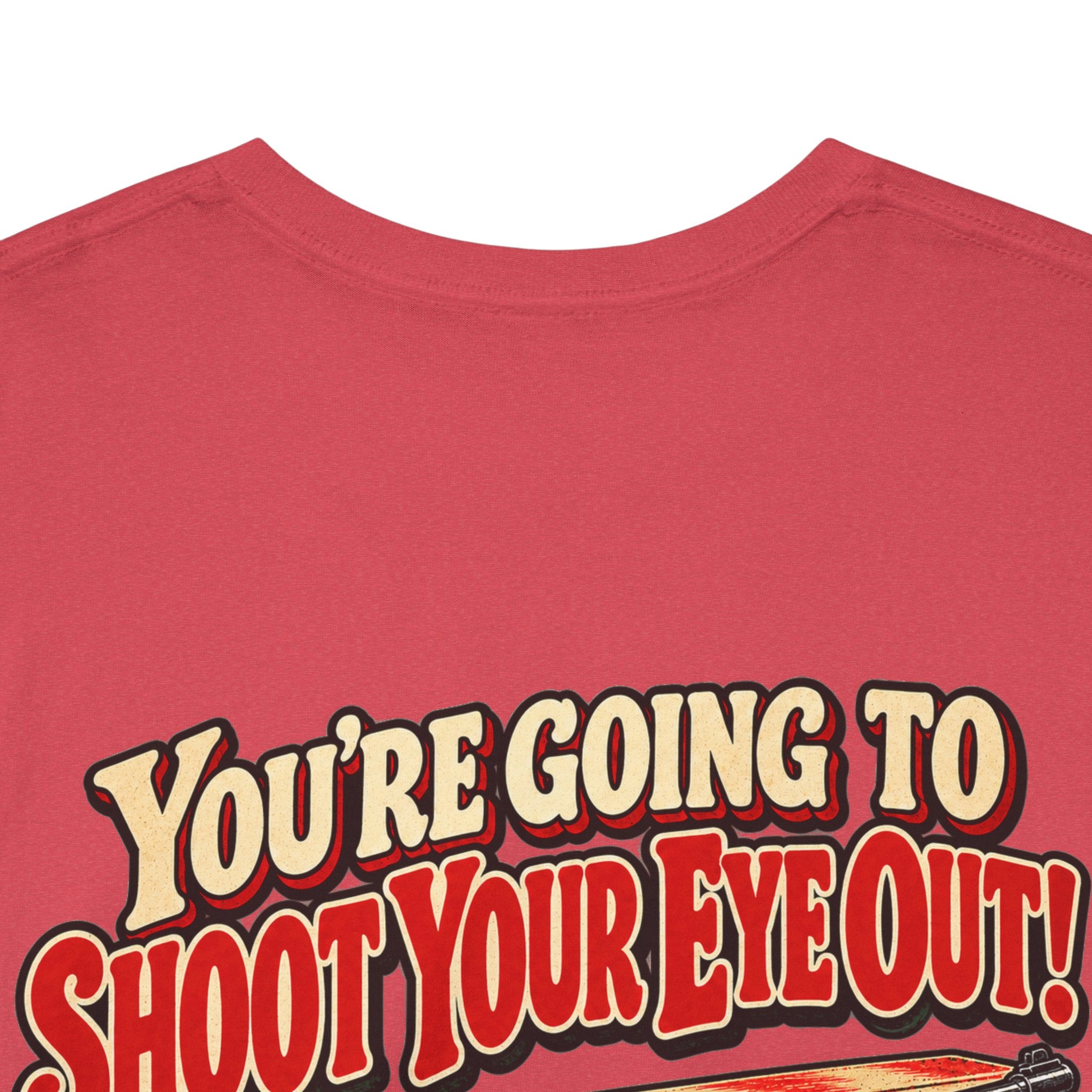You're Going to Shoot Your Eye Out Christmas Graphic Tee