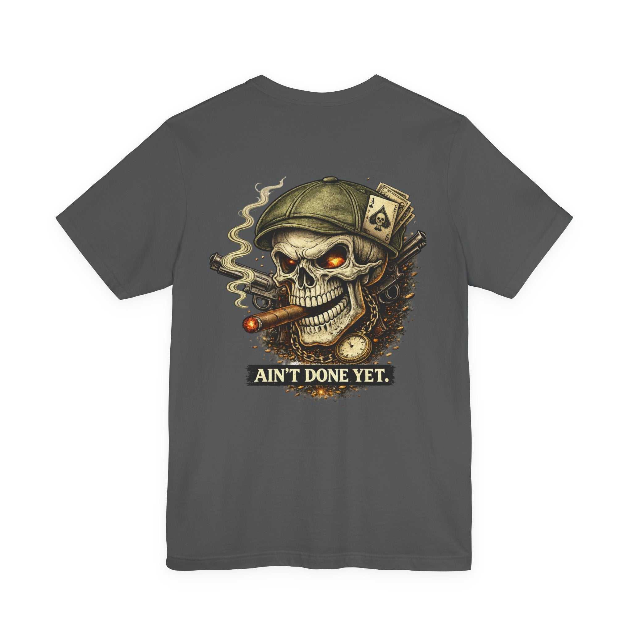 Skull Cigar Tee — "Ain't Done Yet" Vintage Biker T-Shirt