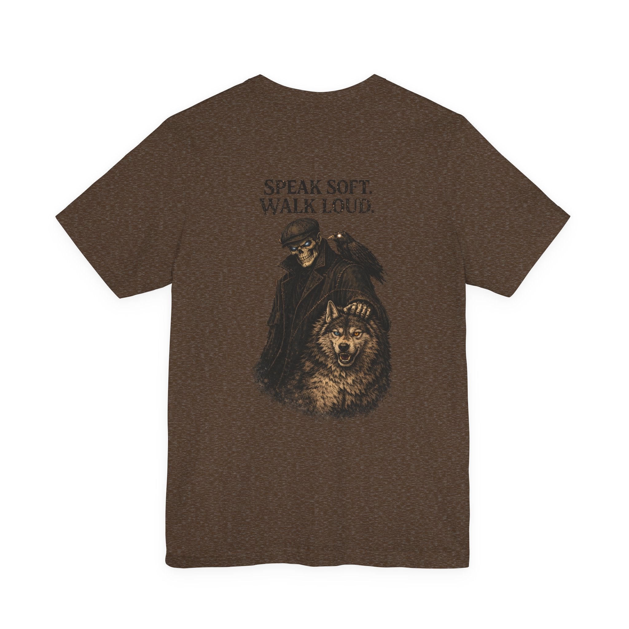 Speak Soft Walk Loud T-Shirt — Raven & Wolf Graphic Tee