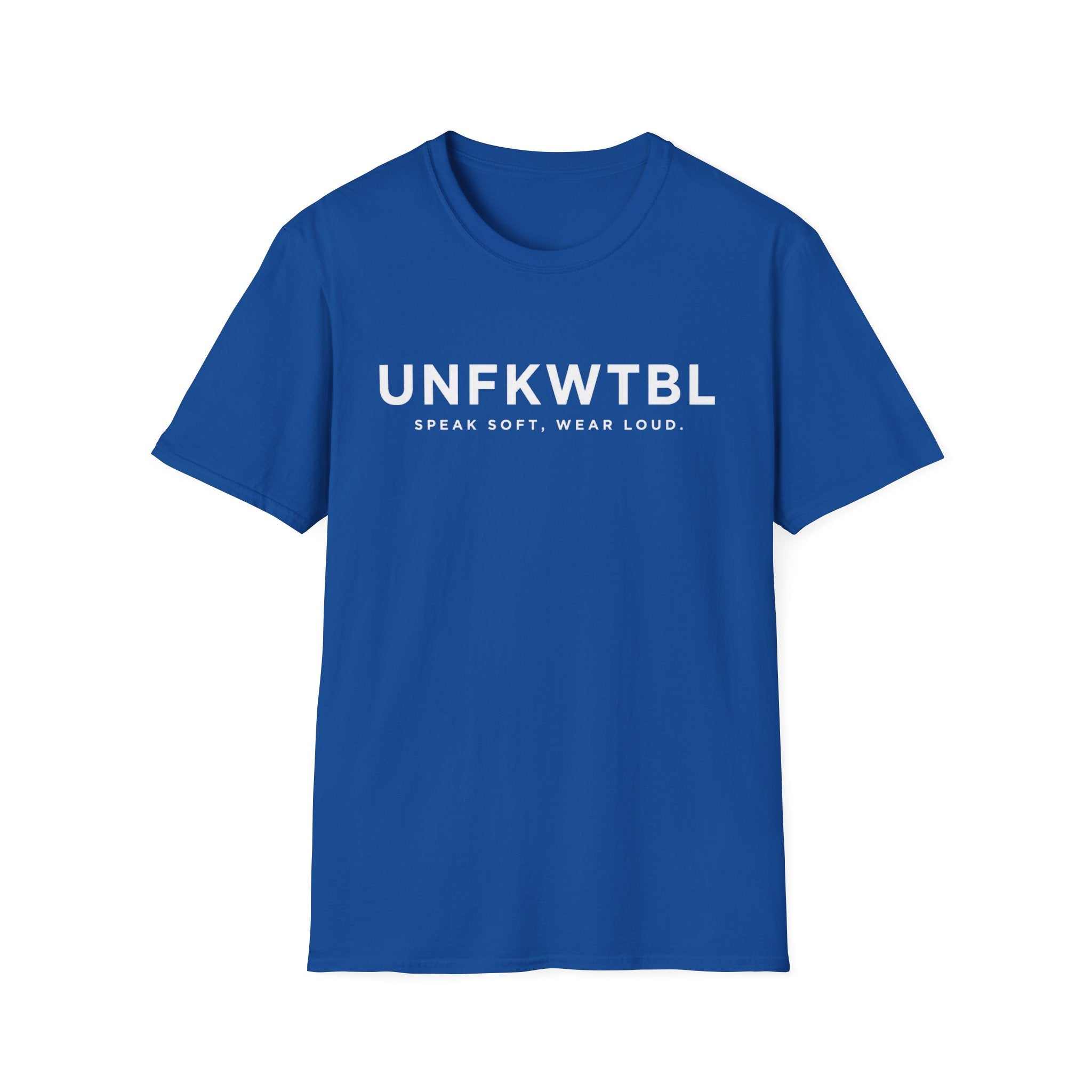 Black UNFKWTBL 'Speak Soft. Wear Loud.' T-Shirt with bold chest lettering and ribbed collar.